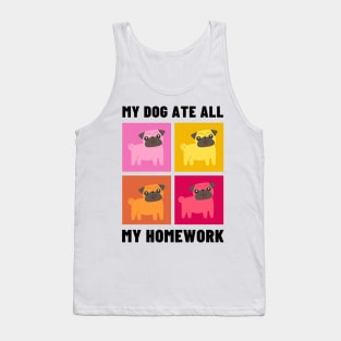 My Dog Ate All My Homework Tank Top